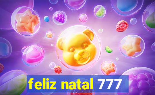 feliz natal 777